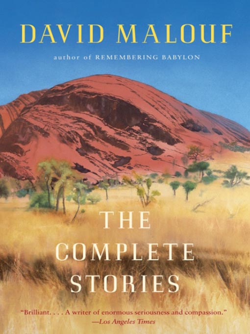 Title details for The Complete Stories by David Malouf - Wait list